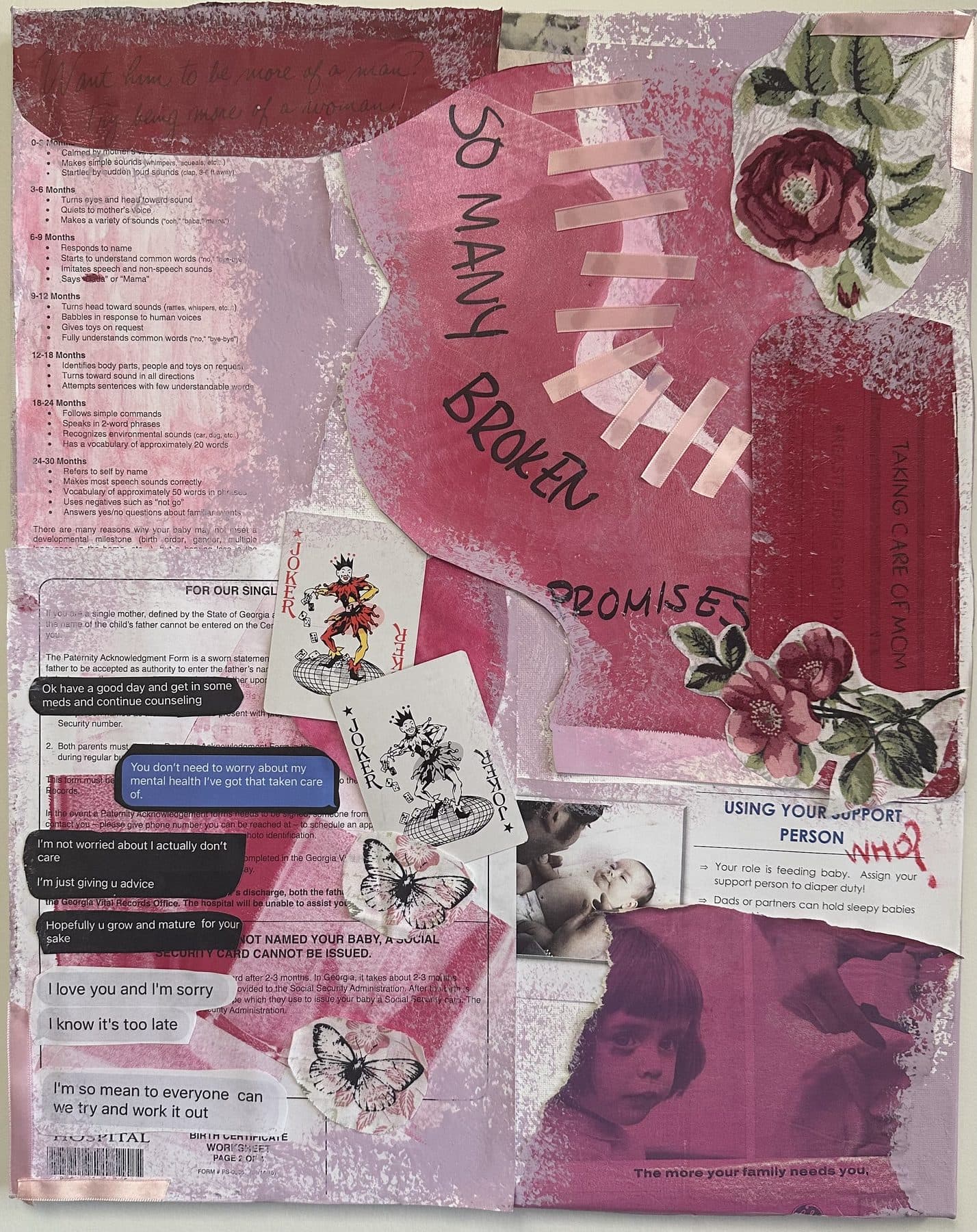 A deep pink mixed-media collage with the words “So many broken promises” painted across stitched-looking strips, surrounded by collaged text messages, vintage roses, butterflies, playing cards, and a child's photograph
